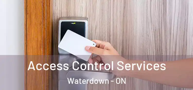  Access Control Services Waterdown - ON