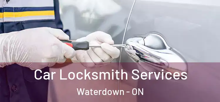  Car Locksmith Services Waterdown - ON