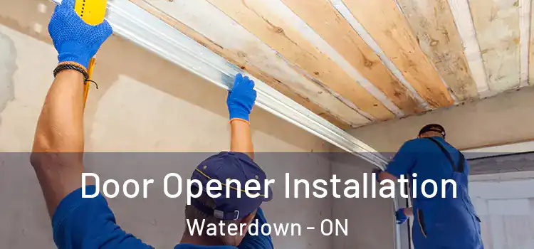  Door Opener Installation Waterdown - ON