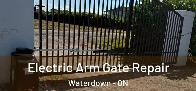 Electric Arm Gate Repair Waterdown - ON
