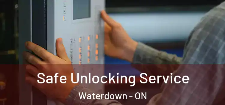 Safe Unlocking Service Waterdown - ON